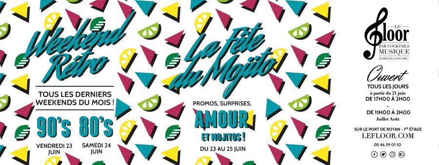 23-24 JUIN – Weekend Retro 80’s 90’s – Fête du Mojito