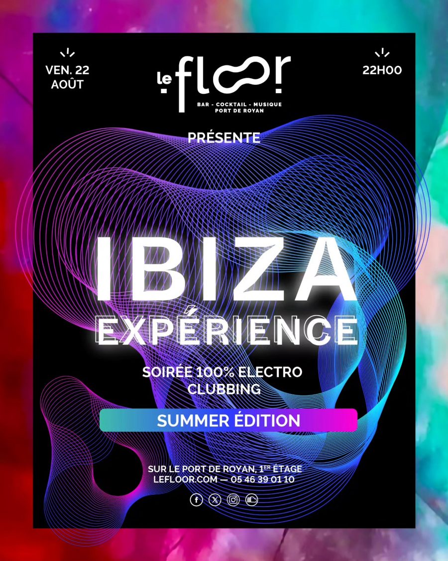 Vendredi 22 Août – Ibiza Experience Summer Edition