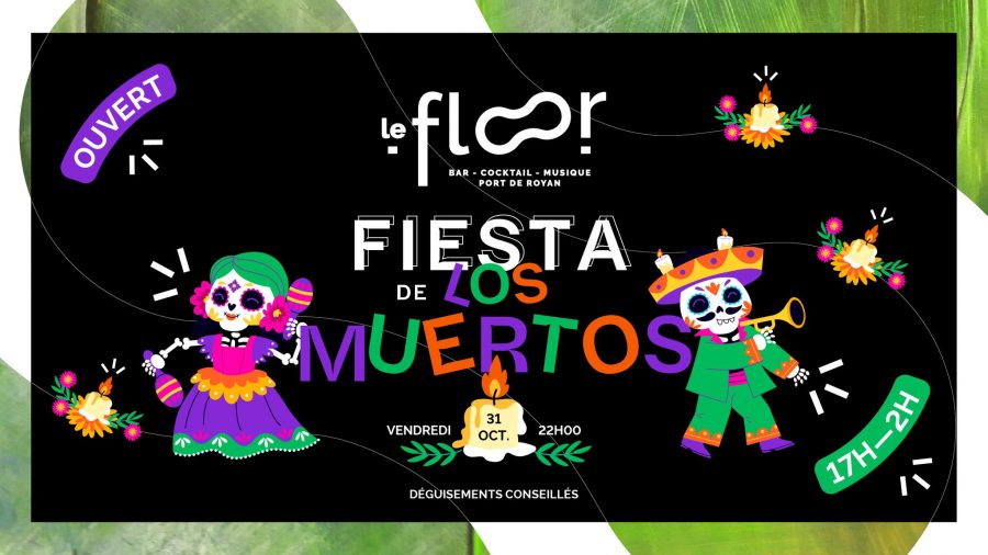 Vendredi 31 Octobre – Fiesta De Los Muertos – Surprises et Déguisements !!