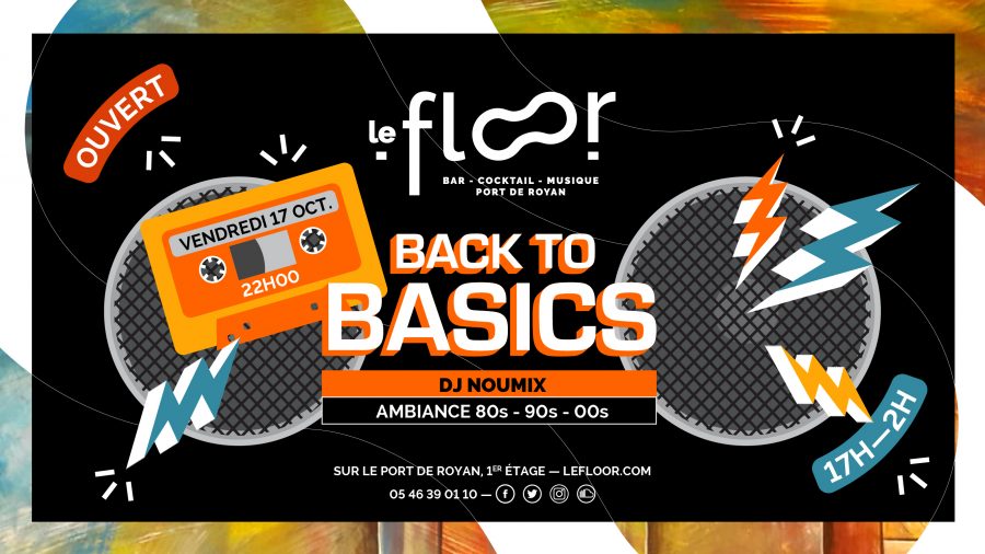 Vendredi 17 Octobre – 22h – Back To Basics 80 90 2000
