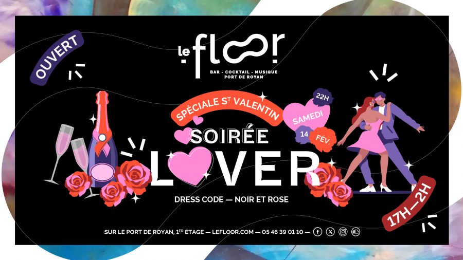 Samedi 14 février – 22h – Soirée Lover spéciale St Valentin