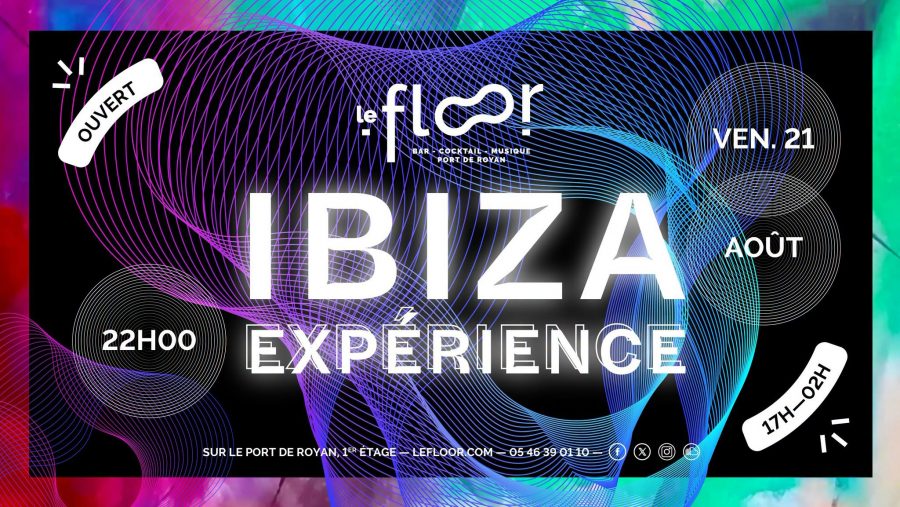 Vendredi 21 Août – 22h – Ibiza Experience
